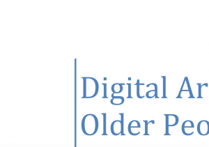 Digital Arts and Older People What is distinctive about working with older people using creative technology