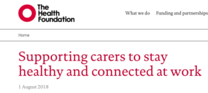 Screenshot of the corner of a webpage from the Health Foundation which says "Supporting carers to stay healthy and connected at work"