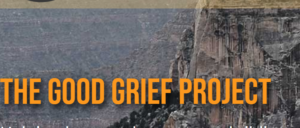 Screenshot of a clipping from the Good Grief Project website. "The Good Grief Project" is in bold yellow font over a mountainous background.